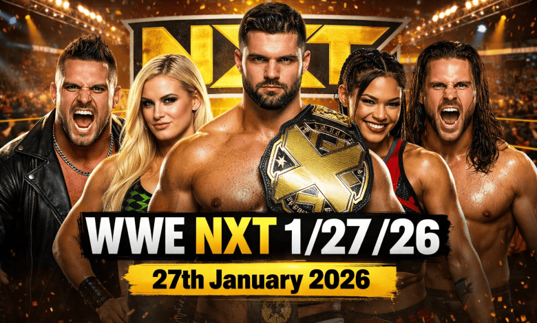 WWE NxT 1/27/26 – 27th January 2026