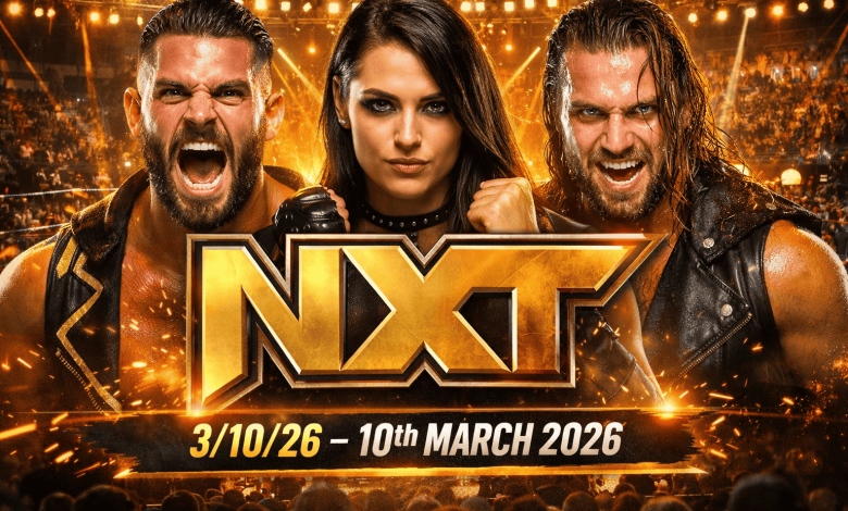 WWE NxT 3/10/26 – 10th March 2026